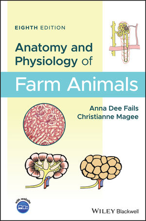 Anatomy and Physiology of Farm Animals, 8th Edition