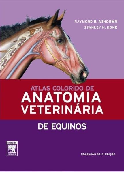 Atlas Colorido de Anatomia Veterinária de Equinos- 2ª Edição