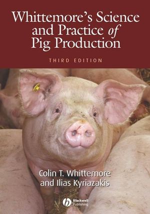 Whittemore's Science and Practice of Pig Production, 3rd Edition