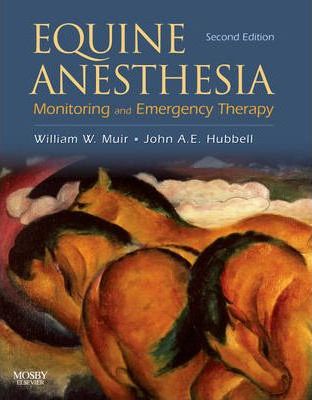 Equine Anesthesia, 2nd Edition Monitoring and Emergency Therapy