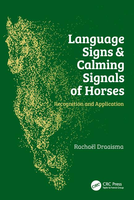 Language Signs and Calming Signals of Horses: Recognition and Application 1st Edition