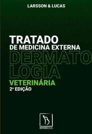 Tratado de Medicina Externa – Dermatologia Veterinária, 2ª Edição