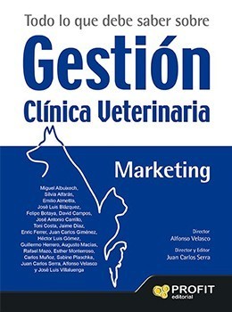 Todo lo que debe saber sobre Gestión de una Clínica Veterinaria. Marketing