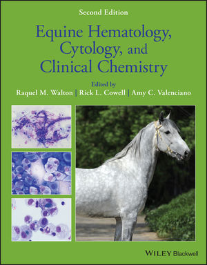 Equine Hematology, Cytology, and Clinical Chemistry, 2nd Edition