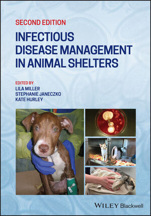 Infectious Disease Management in Animal Shelters, 2nd Edition