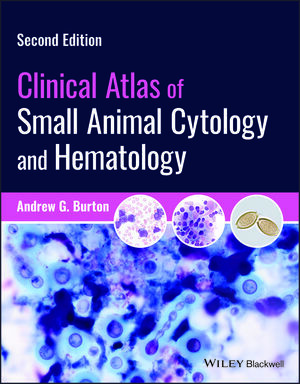 Clinical Atlas of Small Animal Cytology and Hematology, 2nd Edition