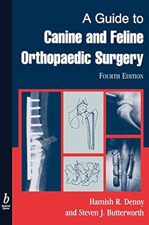 A Guide to Canine and Feline Orthopaedic Surgery, 4th Edition