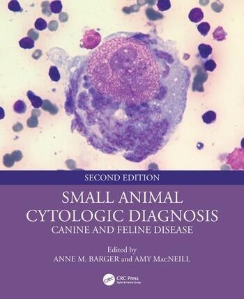 Small Animal Cytologic Diagnosis Canine and Feline Disease, 2nd Edition