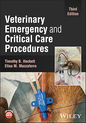 Veterinary Emergency and Critical Care Procedures, 3rd Edition