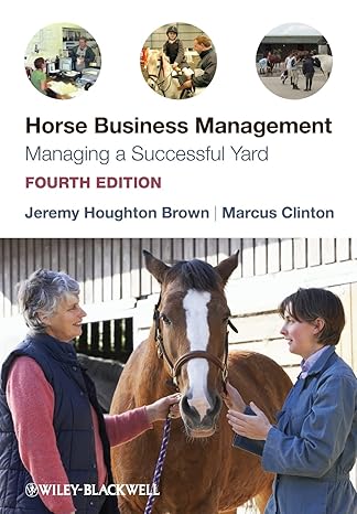 Horse Business Management: Managing a Successful Yard, 4th Edition