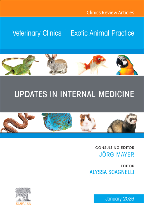 Updates in Internal Medicine, An Issue of Veterinary Clinics of North America: Exotic Animal Practice, 1st Edition