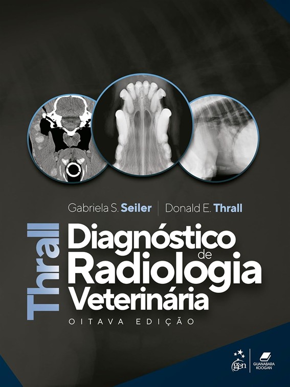 Thrall Diagnóstico de Radiologia Veterinária, 8ª Edição